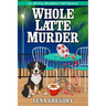 Whole Latte Murder