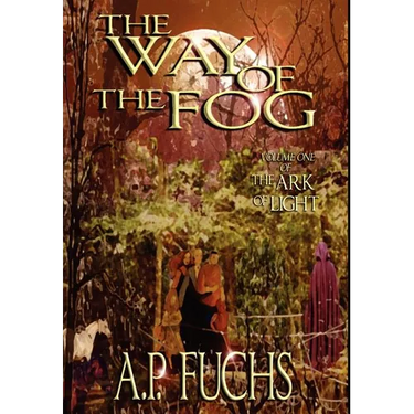 The Way of the Fog (The Ark of Light, Volume One)