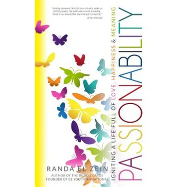 Passionability: Igniting a Life Full of Love, Happiness, and Meaning