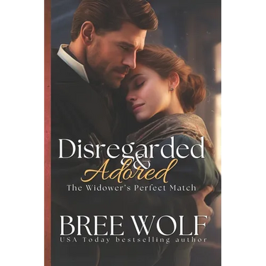 Disregarded & Adored: The Widower's Perfect Match