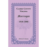 Clarke County, Virginia Marriages, 1836-1886