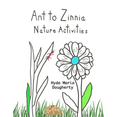 Ant to Zinnia Nature Activities