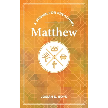A Primer for Preaching Matthew