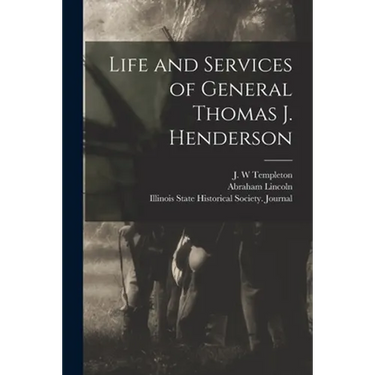 Life and Services of General Thomas J. Henderson