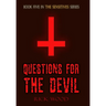 Questions for the Devil