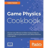 Game Physics Cookbook