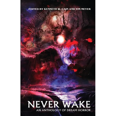 Never Wake: An Anthology of Dream Horror