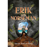 Erik and the Norseman