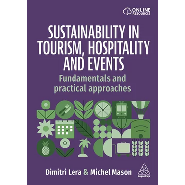 Sustainability in Tourism, Hospitality and Events: Fundamentals and Practical Approaches