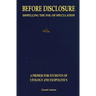 Before Disclosure: Dispelling the Fog of Speculation