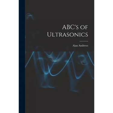 ABC's of Ultrasonics