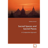 Sacred Spaces and Sacred Places