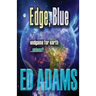 Edge, Blue: Endgame for Earth...unless?