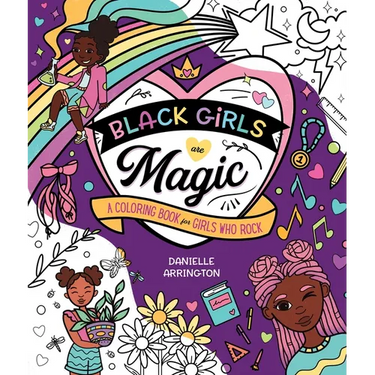 Black Girls Are Magic: A Coloring Book for Girls Who Rock