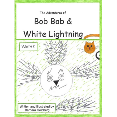 The Adventures of Bob Bob & White Lightning, Volume 2: MINE! and Missing Rusty