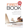 First Book: Practical Tips from Best-selling Authors on Writing Your First Book