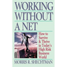 Working Without a Net