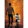 Walk with Me: God Calls You