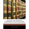 Notes On the Science of Government and the Relations of the States to the United States