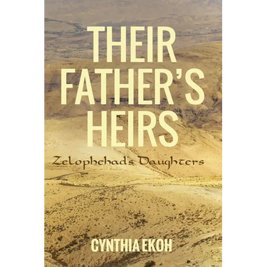 Their Father's Heirs: Zelophehad's Daughters