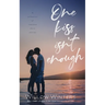 One Kiss Isn't Enough