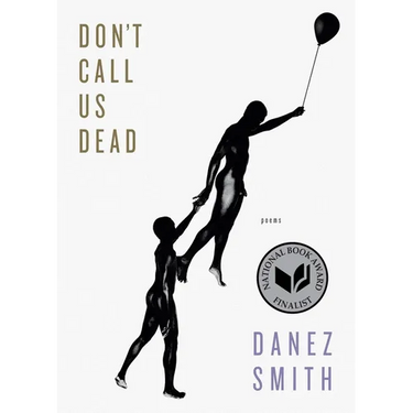 Don't Call Us Dead: Poems