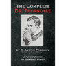 The Complete Dr. Thorndyke - Volume IX: The Stoneware Monkey Mr. Polton Explains and The Jacob Street Mystery