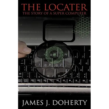 The Locater: The Story of a Super Computer