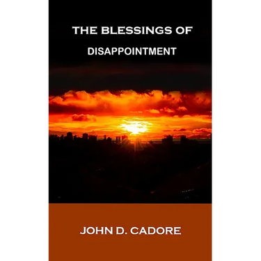 The Blessings of Disappointment