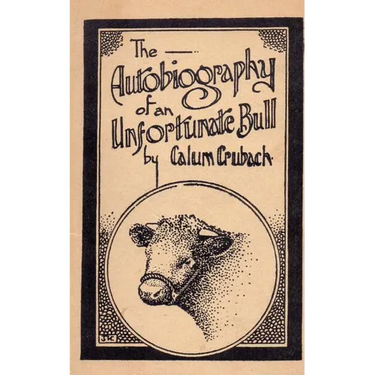 The Autobiography of an Unfortunate Bull