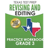 TEXAS TEST PREP Revising and Editing Practice Workbook Grade 3: Practice and Preparation for the STAAR Writing Test