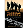 Tactical Freedom: The PTSD Offensive
