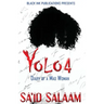 Yolo 4: Diary of a Mad Woman