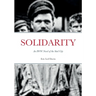 Solidarity: An IWW Novel of the Steel City