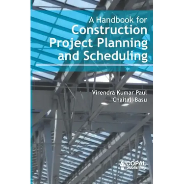 A Handbook for Construction Project Planning and Scheduling