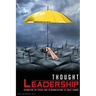 Thought Leadership: Disrupting the Status Quo in Organizations to Ignite Change