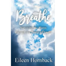 Breathe: Surviving The Storm Through The Power Of Prayer