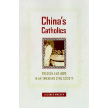 China's Catholics: Tragedy and Hope in an Emerging Civil Society Volume 12