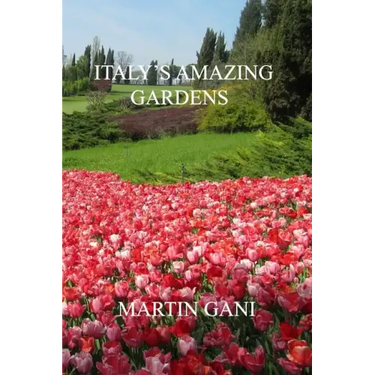 Italy's Amazing Gardens