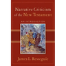 Narrative Criticism of the New Testament: An Introduction