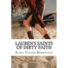 Lauren's Saints of Dirty Faith: A Dirty Girls Social Club Novel