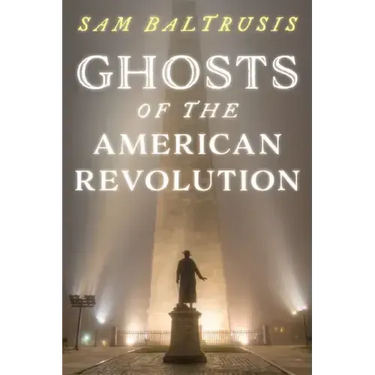 Ghosts of the American Revolution