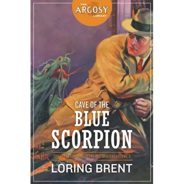 Cave of the Blue Scorpion: The Adventures of Peter the Brazen, Volume 5