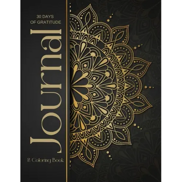 30 Day Gratitude Journal & Coloring Book: Mandala coloring pages with journal prompts to help relieve stress, find joy, and develop a lasting gratitud