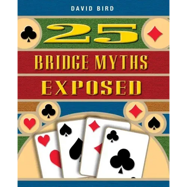 25 Bridge Myths Exposed