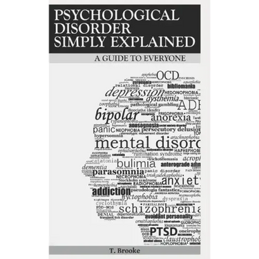 Psychological Disorder Simply Explained: A Guide for Everyone
