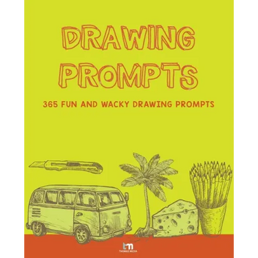 Drawing Prompts: 365 Fun and Wacky Drawing Prompts