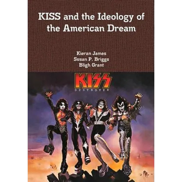 KISS and the Ideology of the American Dream