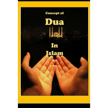 Concept of Dua in Islam