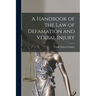 A Handbook of the Law of Defamation and Verbal Injury
